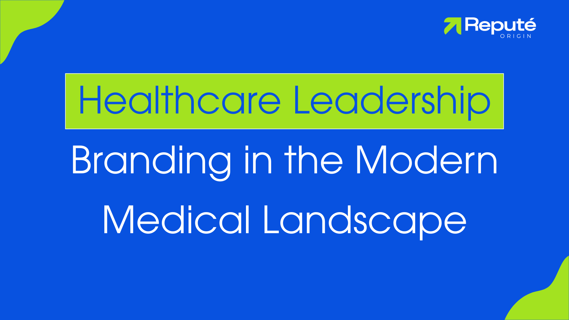Healthcare Leadership Branding